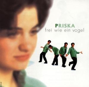 Cover for Priska · Frei Wie Ein Vogel (CD) (1996)