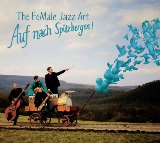 Female Jazz Art The · Auf Nach Spitzbergen (CD) (2013)