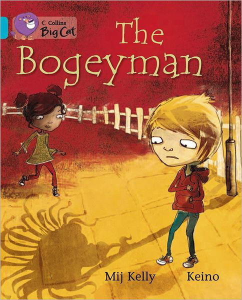 The Bogeyman: Band 07/Turquoise - Collins Big Cat - Mij Kelly - Livros - HarperCollins Publishers - 9780007462018 - 3 de setembro de 2012