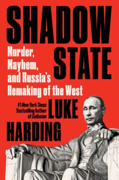 Cover for Luke Harding · Shadow State: Murder, Mayhem, and Russia's Attack on the West (Pocketbok) (2022)