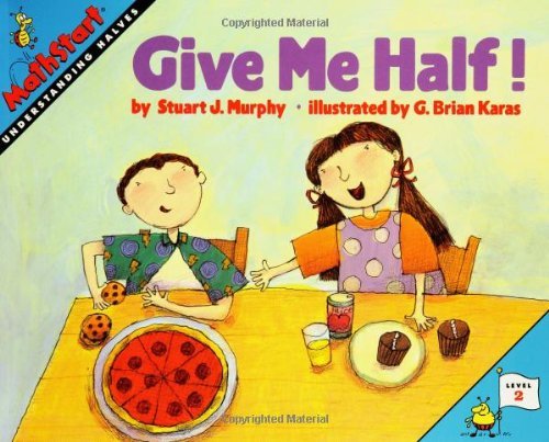Cover for Stuart J. Murphy · Give Me Half! - MathStart 2 (Paperback Book) (2016)