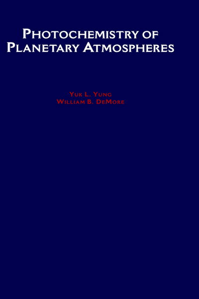 Cover for Yung, Yuk L. (, Division of Geological and Planetary SciencesCalifornia Institute of Technology) · Photochemistry of Planetary Atmospheres (Hardcover Book) (1999)