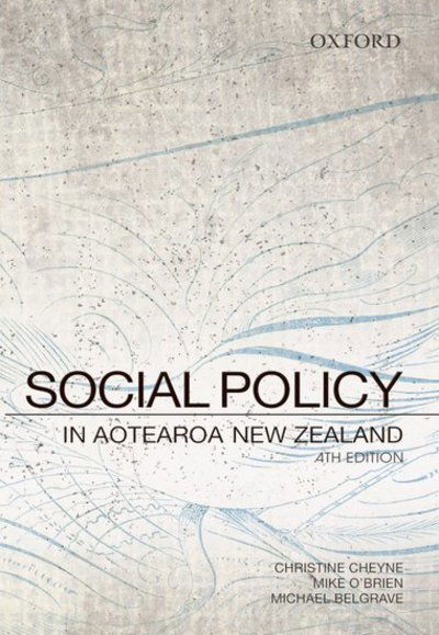 Cover for Cheyne, Christine (Massey University) · Social Policy in Aotearoa New Zealand: A Critical Introduction (Paperback Book) [4 Revised edition] (2009)