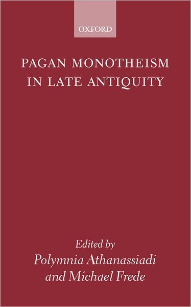 Cover for Athanassiadi · Pagan Monotheism in Late Antiquity (Paperback Bog) (2001)
