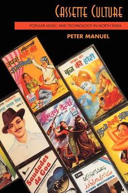 Cover for Peter Manuel · Cassette Culture: Popular Music and Technology in North India - Chicago Studies in Ethnomusicology CSE (Paperback Book) [2nd edition] (1993)