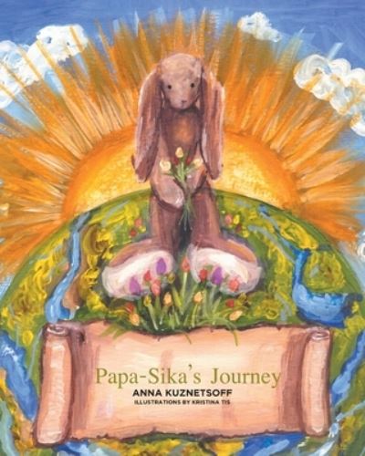 Cover for Anna Kuznetsoff · Papa-Sika's Journey (Paperback Book) (2021)