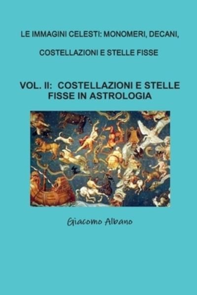 Le Immagini Celesti - Giacomo Albano - Books - Lulu.com - 9780244311018 - June 1, 2017