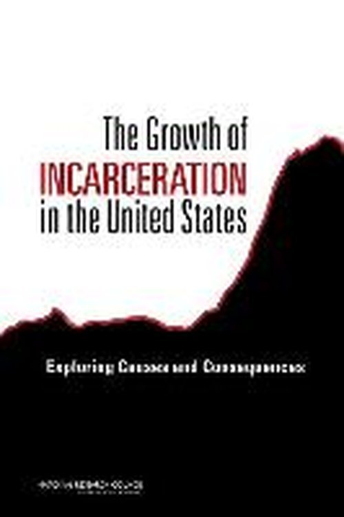 The Growth of Incarceration in the United States: Exploring Causes and Consequences - National Research Council - Bøker - National Academies Press - 9780309298018 - 24. mai 2014