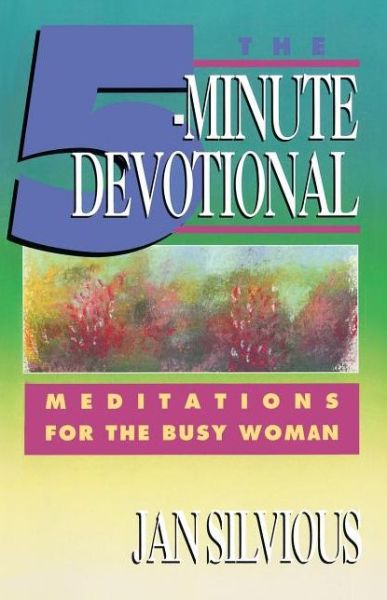 Cover for Jan Silvious · The Five-Minute Devotional: Meditations for the Busy Woman (Paperback Book) (1991)