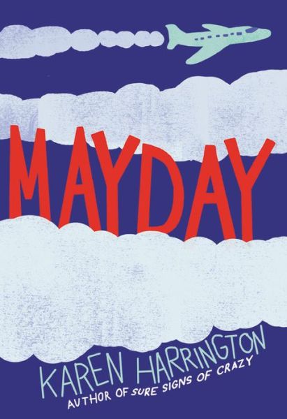 Cover for Karen Harrington · Mayday (Hardcover Book) (2016)