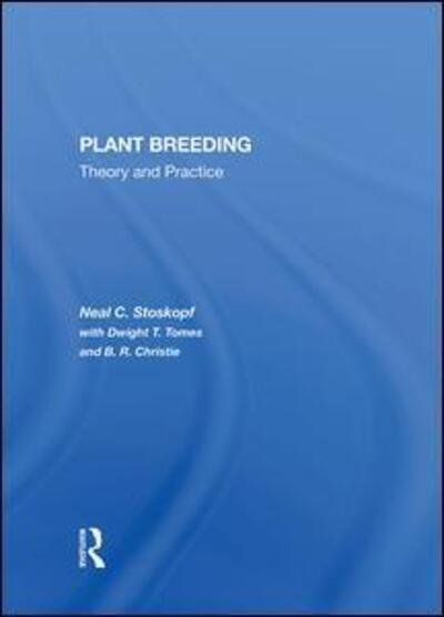 Cover for Neal C Stoskopf · Plant Breeding: Theory And Practice (Hardcover Book) (2019)