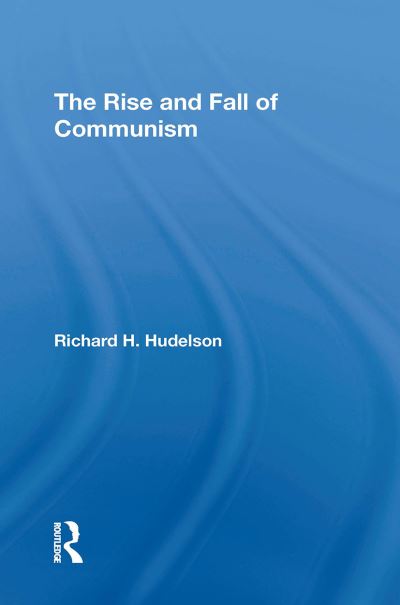 Cover for Richard H Hudelson · The Rise And Fall Of Communism (Paperback Book) (2024)