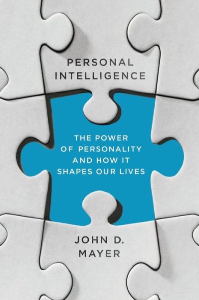 Cover for John D. Mayer · Personal Intelligence: the Power of Personality and How It Shapes Our Lives (Paperback Book) (2015)