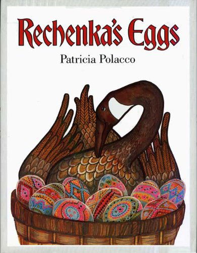 Rechenka's Eggs - Patricia Polacco - Books - Penguin Putnam Inc - 9780399215018 - March 25, 1988