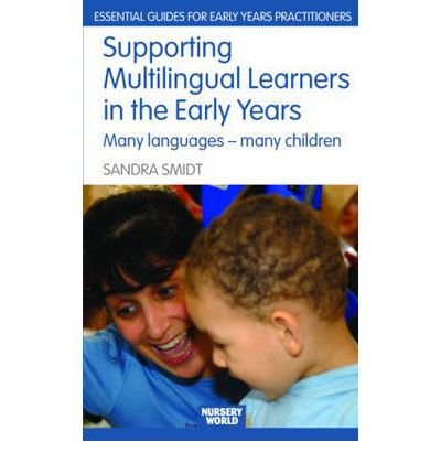 Cover for Sandra Smidt · Supporting Multilingual Learners in the Early Years: Many Languages - Many Children - Essential Guides for Early Years Practitioners (Pocketbok) (2007)