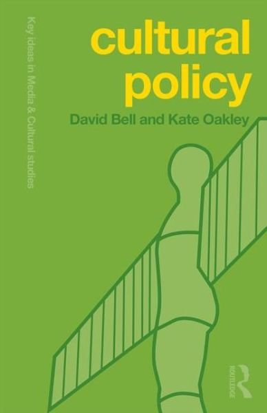 Cover for David Bell · Cultural Policy - Key Ideas in Media &amp; Cultural Studies (Pocketbok) (2014)