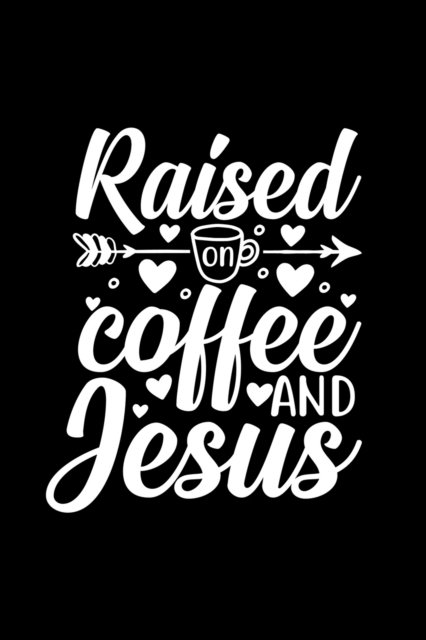 Cover for Joyful Creations · Raised On Coffee And Jesus (Pocketbok) (2024)