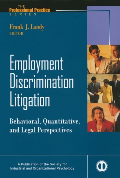 Cover for Landy · Employment Discrimination Litigation: Behavioral, Quantitative, and Legal Perspectives - J-B SIOP Professional Practice Series (Taschenbuch) (2009)