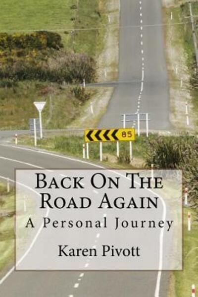 Cover for Karen Pivott · Back On The Road Again A Personal Journey (Paperback Book) (2016)