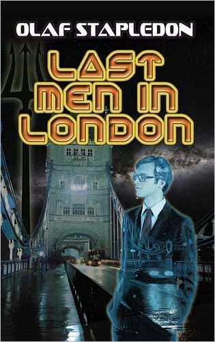 Cover for Olaf Stapledon · Last Men in London (Inbunden Bok) [Green edition] (2011)