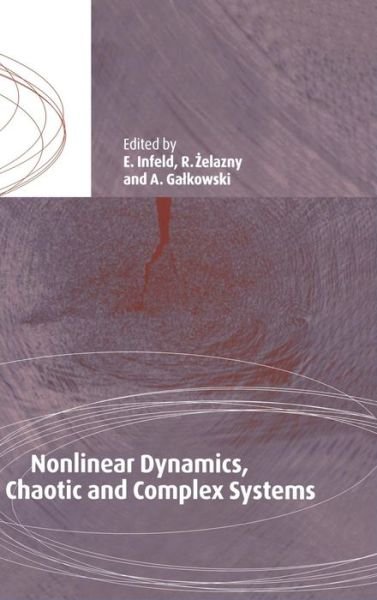 Cover for E Infeld · Nonlinear Dynamics, Chaotic and Complex Systems: Proceedings of an International Conference Held in Zakopane, Poland, November 7-12 1995, Plenary Invited Lectures (Gebundenes Buch) (1997)