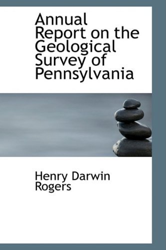 Cover for Henry Darwin Rogers · Annual Report on the Geological Survey of Pennsylvania (Paperback Bog) (2008)