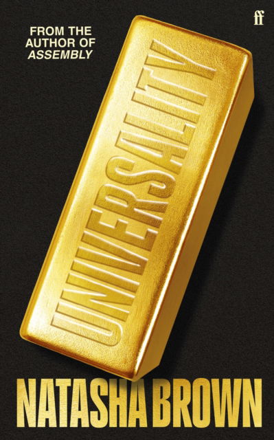 Cover for Brown, Natasha (Author) · Universality: 'Utterly phenomenal.' ELIZABETH DAY (Hardcover Book) [Main edition] (2025)