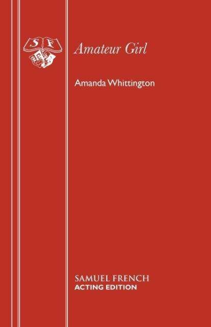 Cover for Amanda Whittington · Amateur Girl (Paperback Bog) (2014)