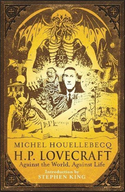Cover for Michel Houellebecq · H.P. Lovecraft: Against the World, Against Life (Paperback Bog) (2008)