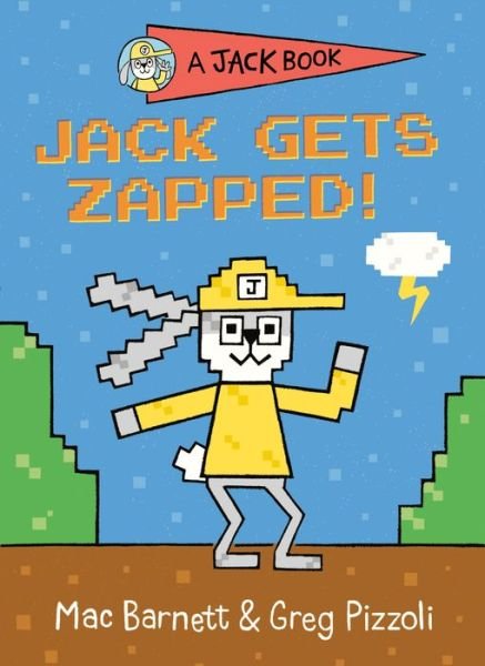 Cover for Mac Barnett · Jack Gets Zapped! - A Jack Book (Hardcover Book) (2021)