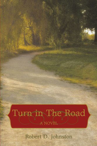 Cover for Ph.d Robert D. Johnston · Turn in the Road (Paperback Book) (2009)