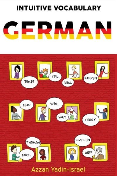 Intuitive Vocabulary: German (Volume 1) - Azzan Yadin-israel - Books - Lingua - 9780615856018 - November 2, 2013