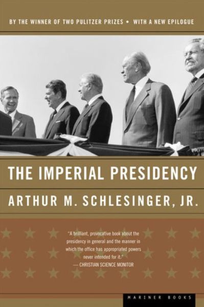 Cover for Jr. Arthur M. Schlesinger · The Imperial Presidency (Paperback Book) [Reprint edition] (2004)
