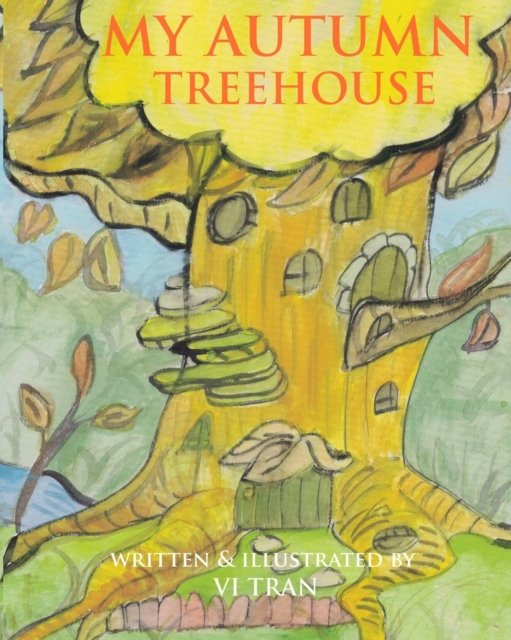 Cover for Vi Tran · My Autumn Treehouse (Paperback Book) (2021)
