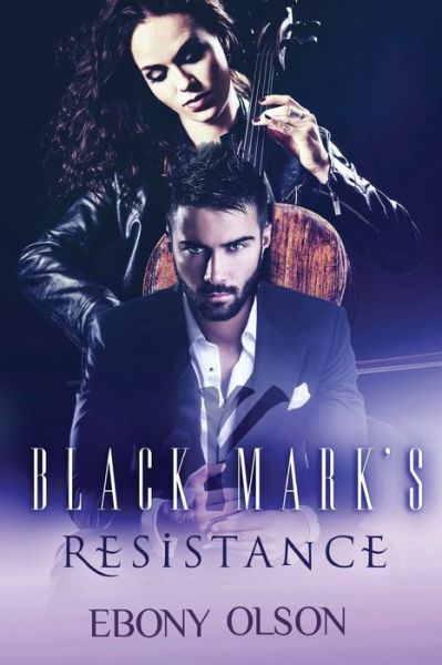 Cover for Ebony Olson · Black Mark's Resistance (Pocketbok) (2019)