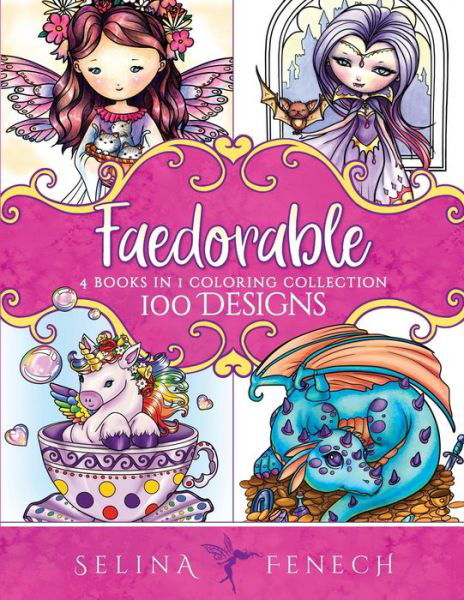 Faedorables Coloring Collection: 100 Designs - Fantasy Coloring by Selina - Selina Fenech - Livres - Fairies and Fantasy Pty Ltd - 9780648708018 - 19 novembre 2019