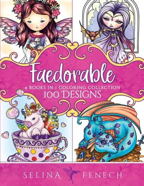 Cover for Selina Fenech · Faedorables Coloring Collection: 100 Designs - Fantasy Coloring by Selina (Paperback Bog) (2019)