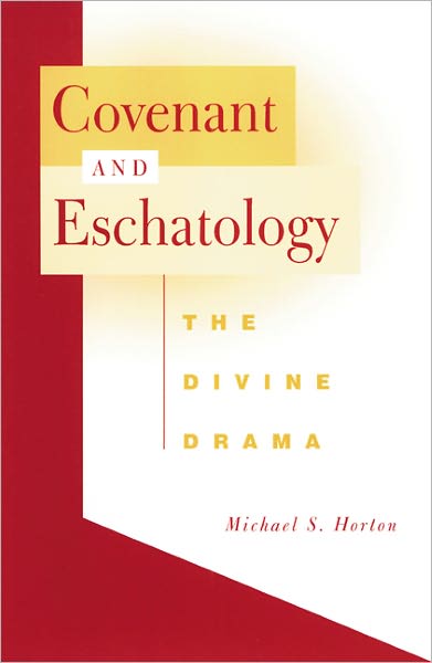 Cover for Michael S. Horton · Covenant and Eschatology: the Divine Drama (Paperback Book) (2002)