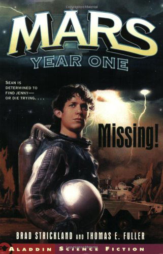 Missing! (Mars Year One) - Thomas E. Fuller - Books - Aladdin - 9780689864018 - October 1, 2004