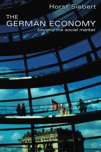 Cover for Horst Siebert · The German Economy: Beyond the Social Market (Paperback Book) (2014)