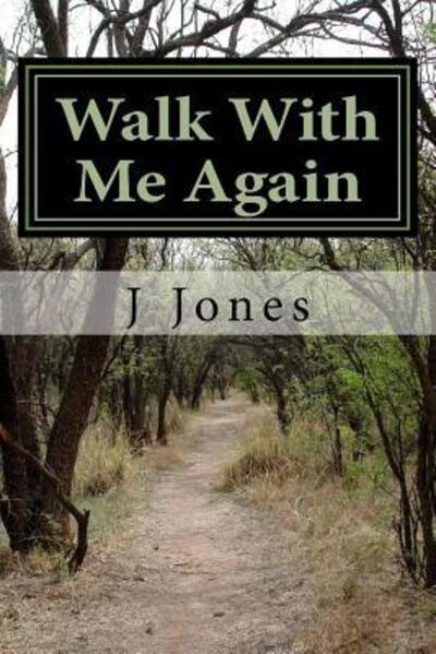 Cover for J Jones · Walk With Me Again (Paperback Book) (2018)