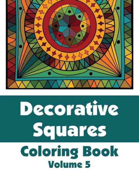 Cover for H.r. Wallace Publishing · Decorative Squares Coloring Book (Volume 5) (Art-filled Fun Coloring Books) (Pocketbok) (2014)