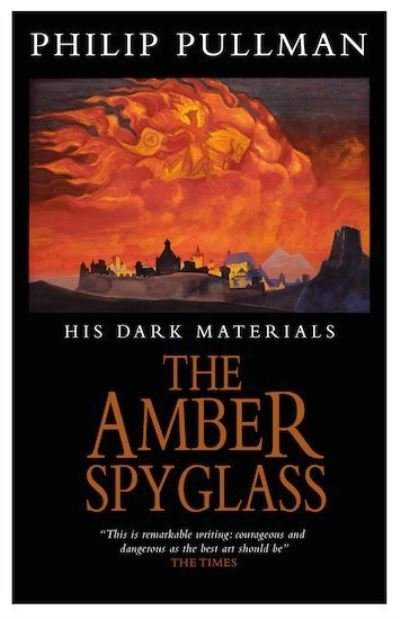 Cover for Philip Pullman · His Dark Materials: The Amber Spyglass Classic Art Edition - His Dark Materials (Hardcover Book) (2021)