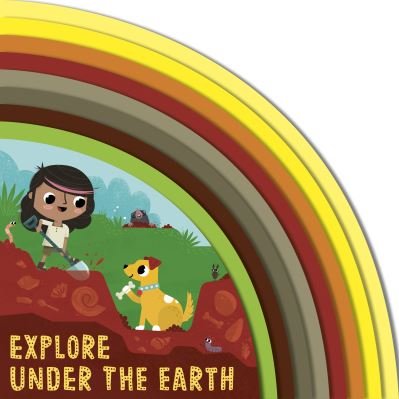 Explore Under the Earth - Adventures of Evie and Juno - Carly Madden - Livros - Quarto Publishing PLC - 9780711279018 - 17 de agosto de 2023