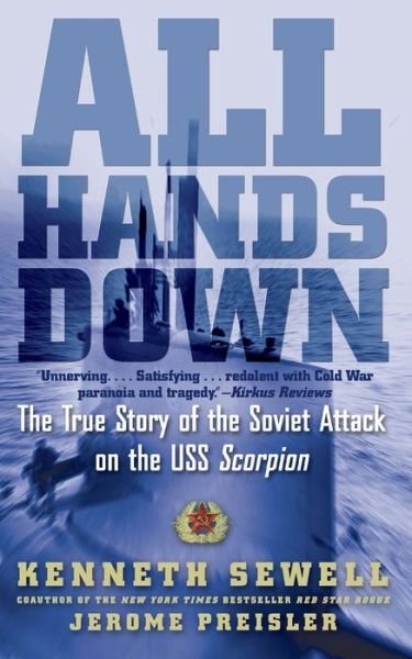 Cover for Kenneth Sewell · All Hands Down The True Story of the Soviet Attack on the USS Scorpion (Taschenbuch) (2013)