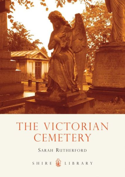 Cover for Sarah Rutherford · The Victorian Cemetery - Shire Library (Paperback Book) (2008)