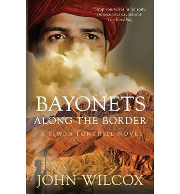 Cover for John Wilcox · Bayonets Along the Border (Hardcover Book) (2014)