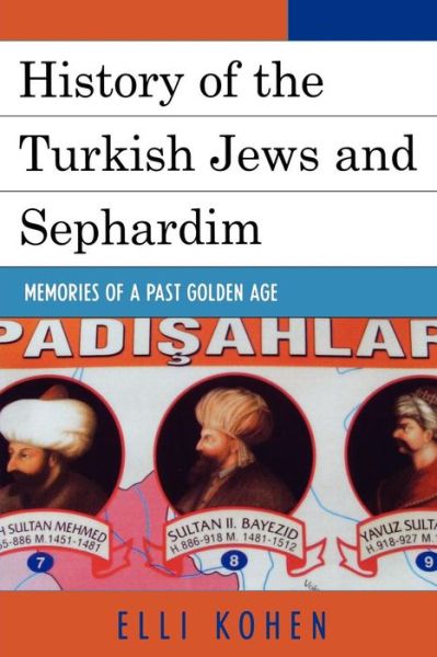 Cover for Elli Kohen · History of the Turkish Jews and Sephardim: Memories of a Past Golden Age (Paperback Book) (2006)