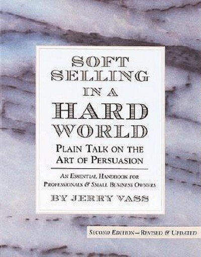 Cover for Jerry Vass · Soft Selling in a Hard World (Paperback Book) [2Rev Ed edition] (1998)