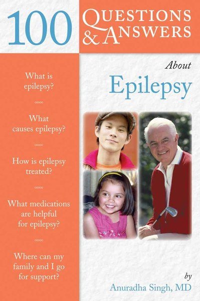 Cover for Anuradha Singh · 100 Questions  &amp;  Answers About Epilepsy (Paperback Book) (2006)